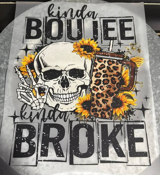 Kinda Boujee Kinda Broke Shirt Transfer