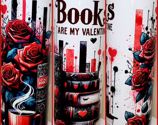 20oz Stainless Steel Sublimation Tumbler with Red Lid! Books are My Valentine with Red Roses!